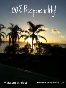 100% Responsibility for ALL in your Life
